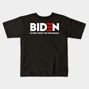 Biden - He won't inject you with bleach Kids T-Shirt